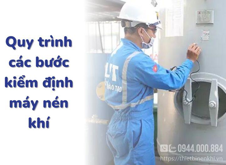 Quy Trình kiểm định máy nén khí và các bước cần làm