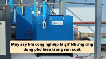 Máy sấy khí công nghiệp là gì? Những ứng dụng phổ biến trong sản xuất