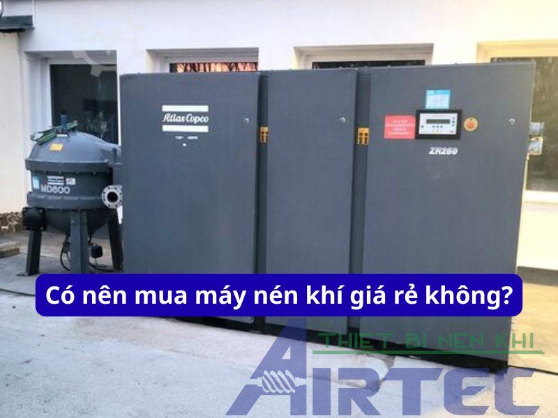 co nen mua may nen khi gia re khong