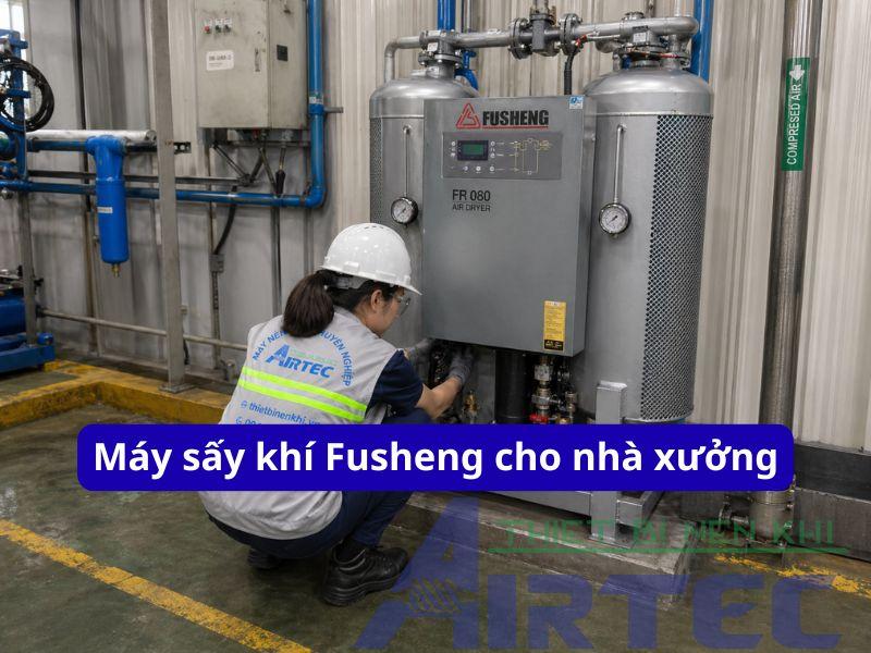 Nên chọn máy sấy khí Fusheng theo tiêu chí nào?