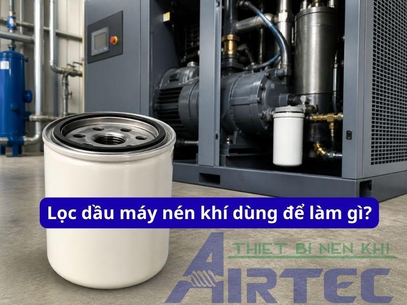 Lọc dầu máy nén khí dùng để làm gì?